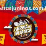 Programação Arraiá de Ipitanga 2024 em Lauro de Freitas - Festas Juninas na Bahia