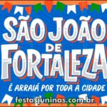 Programação São João de Fortaleza 2025 - Sortimento Festas Juninas