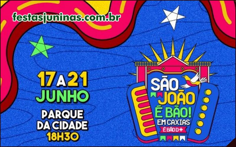 Atrações São João de Caxias 2025 : festa junina no Maranhão