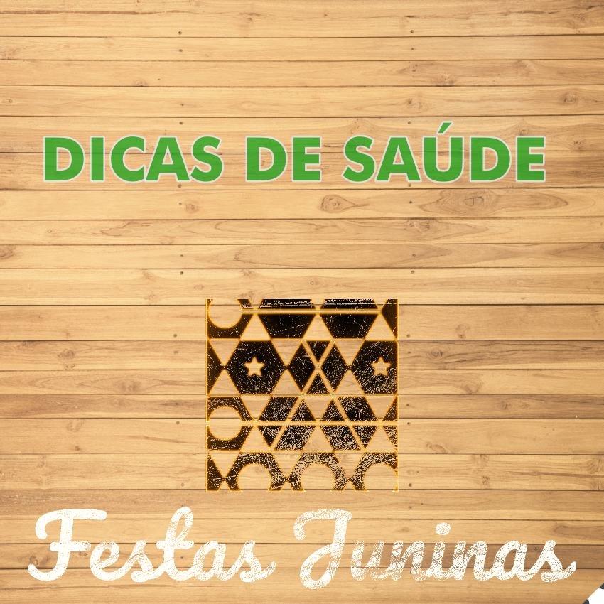 Festas Juninas - Dicas de Saúde - festasjuninas.com.br