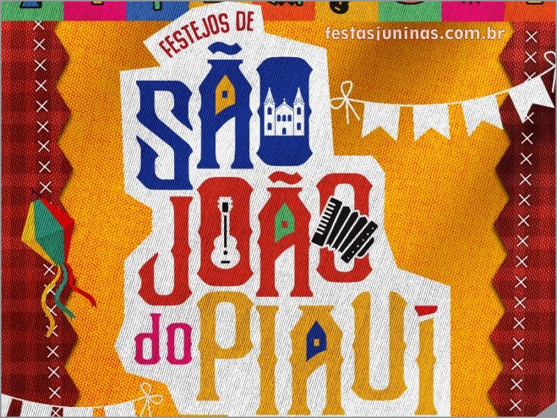 São João do Piauí - Festas Juninas -Temporada Inverno